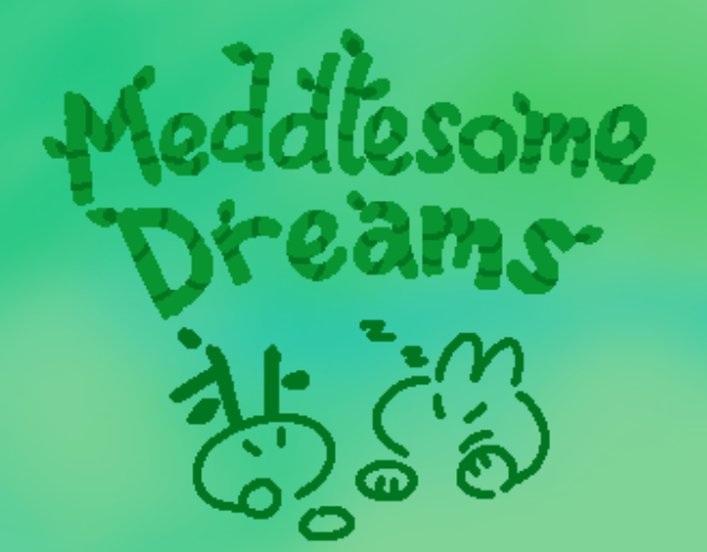 Games like Meddlesome Dreams