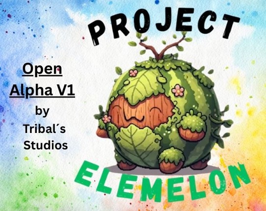Project - Elemelon (The very first Alpha) Image