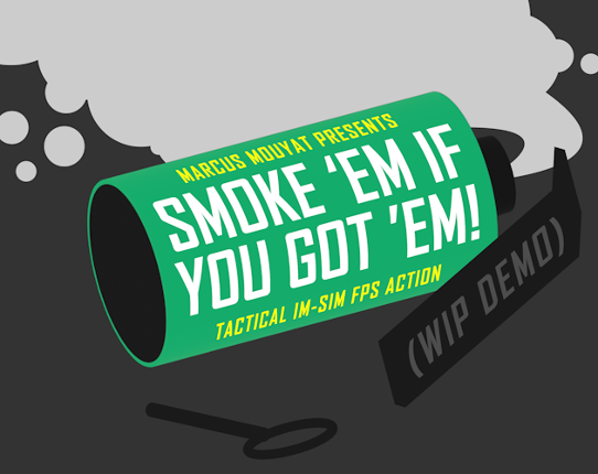 Smoke 'Em If You Got 'Em! (demo) Image