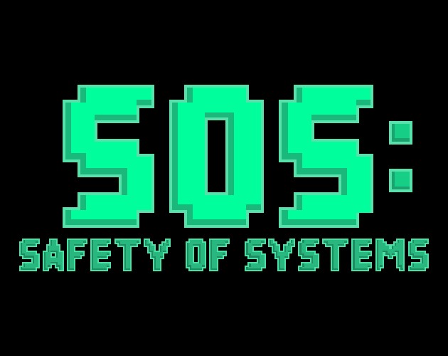 Games like SOS: Safety Of Systems