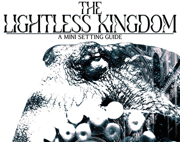 Games like The Lightless Kingdom