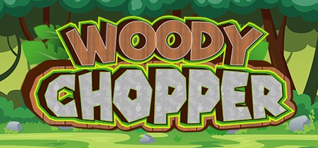 Games like Woody Chopper