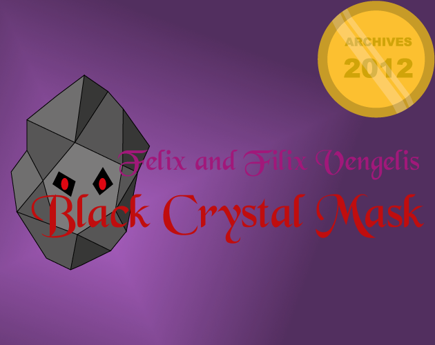 Games like ARCHIVES 2012 ~ Felix and Filix Vengelis -Black Crystal Mask-