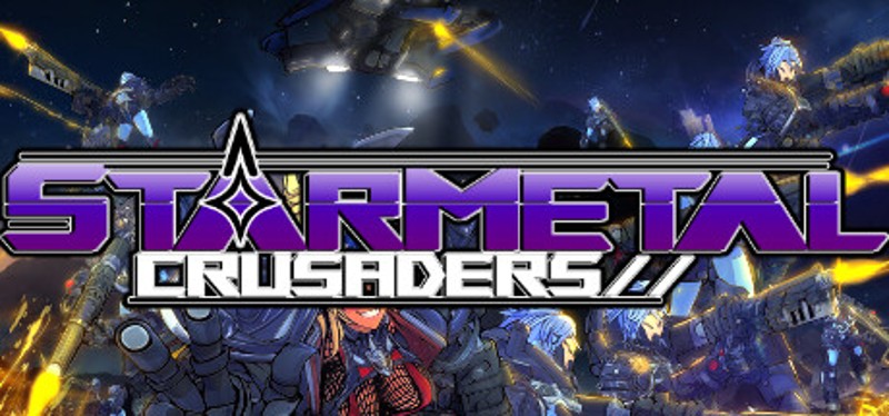 StarMetal Crusaders Image