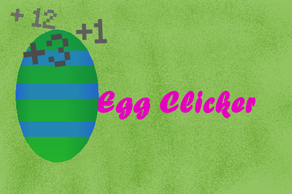 Games like Egg Clicker beta 1.2