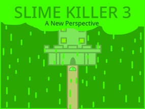 Slime Killer 3: A New Perspective Image