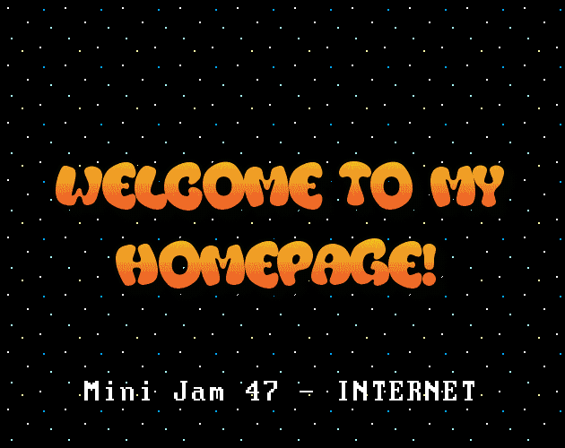 Games like Welcome to my Homepage!