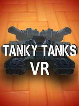 Games like Tanky Tanks VR