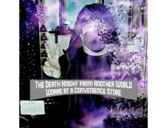 The Death Knight from Another World Works at a Convenience Store Image