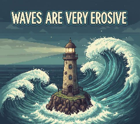 Waves Are Very Erosive Image
