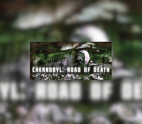 Chernobyl: Road of Death Image