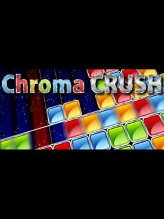 Chroma Crush Image