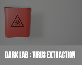 Dark Lab : Virus Extraction Image