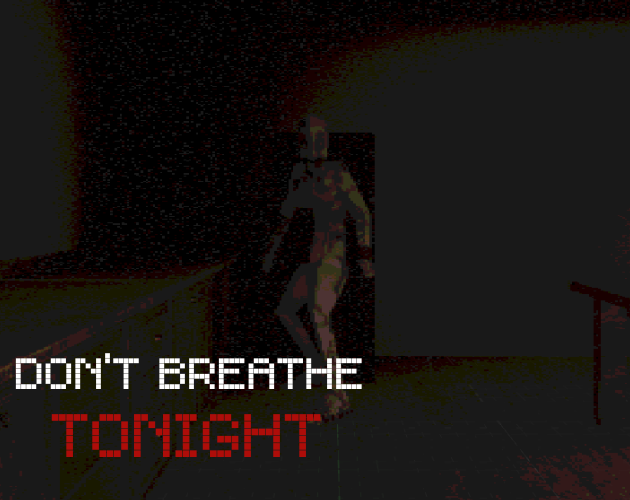 Games like Don't Breathe Tonight