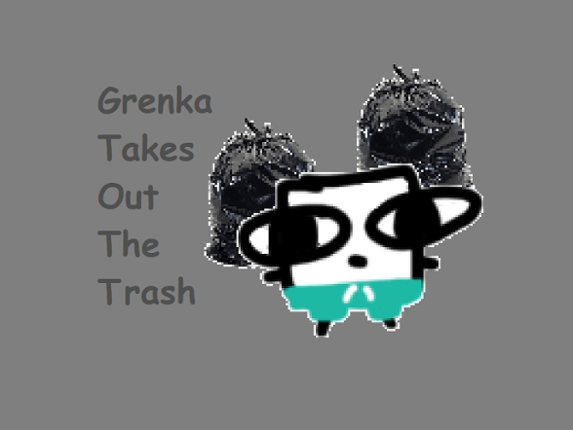 Grenka Takes Out The Trash Image