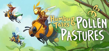 Games like Humbug Tales: Pollen Pastures