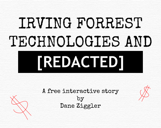 Irving Forrest Technologies and [REDACTED] Game Cover