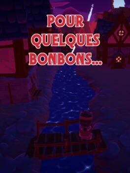 Games like Pour quelques bonbons...