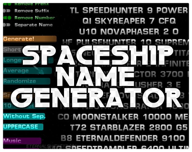 Games like SpaceShip Name Generator [TOOL]