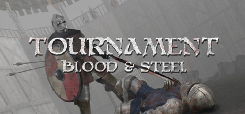 Tournament: Blood & Steel Game Cover