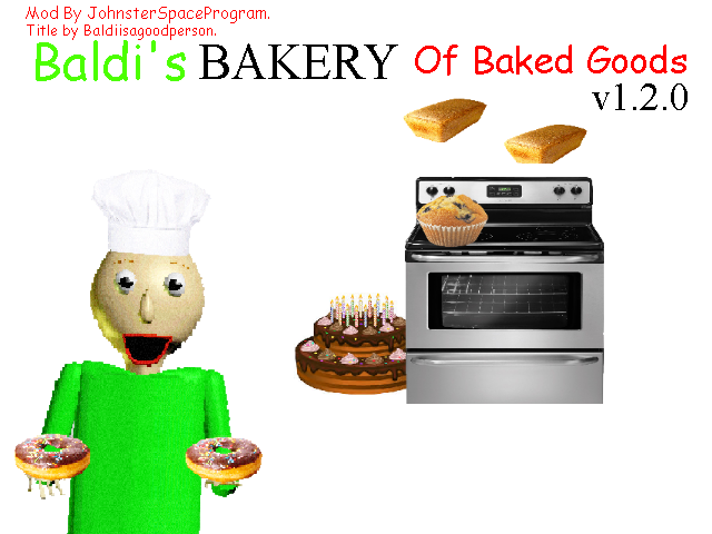 Games like Baldi's Bakery Of Baked Goods 1.2 (Reupload)