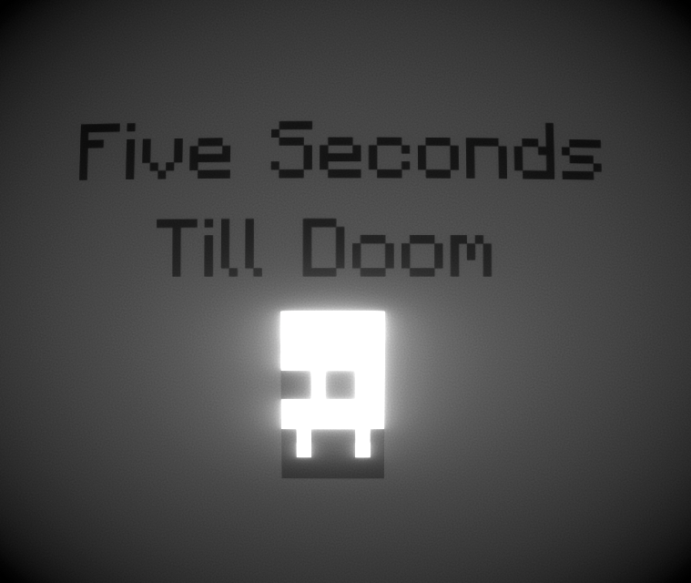 Games like Five Seconds Till Doom
