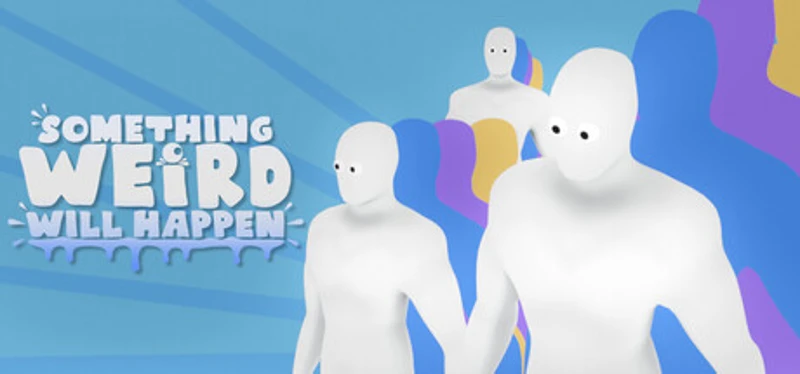 Something Weird Will Happen Image