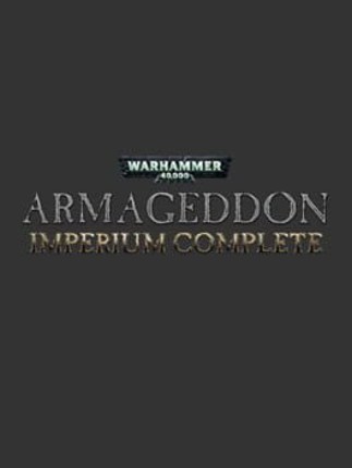 Warhammer 40,000: Armageddon - Imperium Complete Image