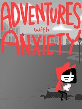 Games like Adventures With Anxiety