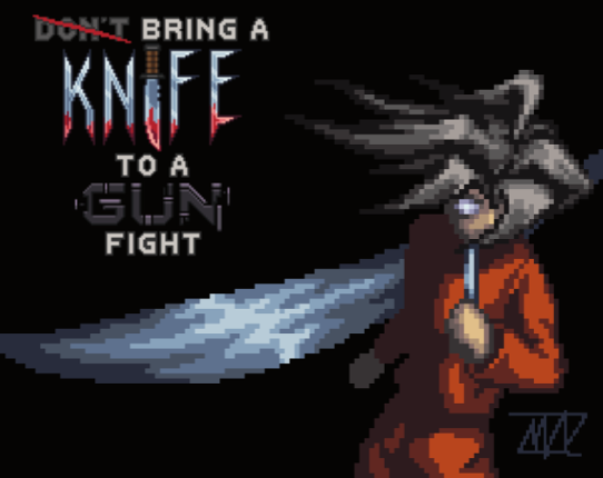 Bring a Knife to a Gun Fight Image