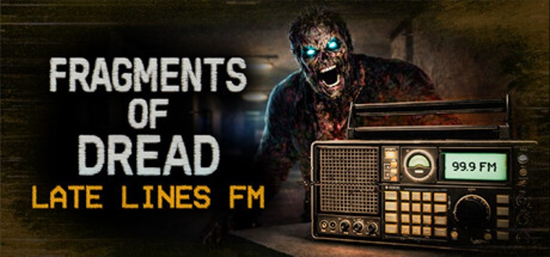 Fragments of Dread - Late Lines FM Image