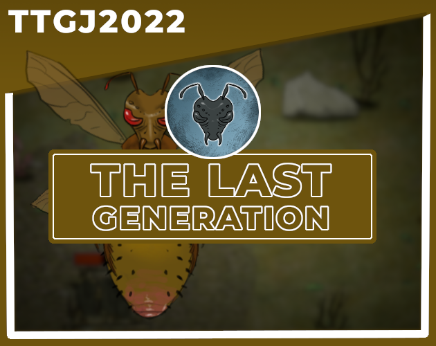 Games like The Last Generation | 48h GameJam game EN