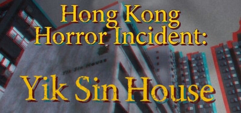 Hong Kong Horror Incident: Yik Sin House Image