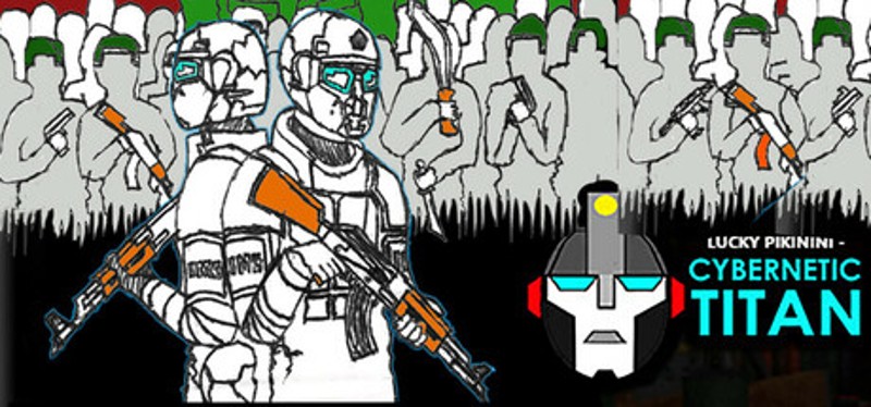 Lucky Pikinini - Cybernetic Titan Image