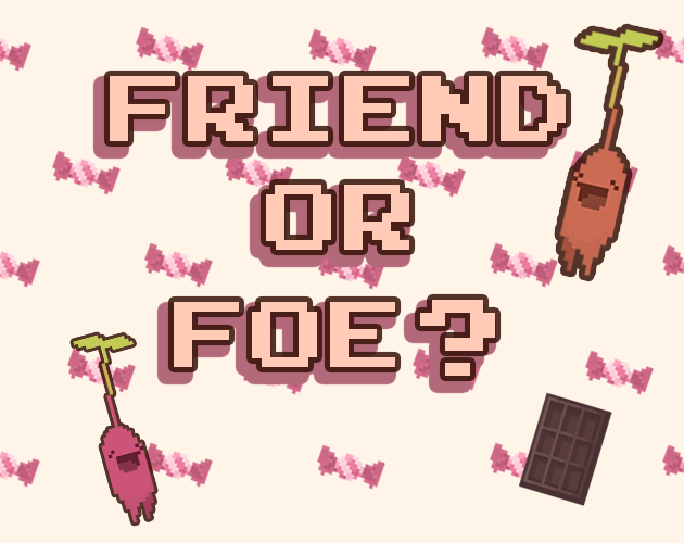 Games like Friend or Foe