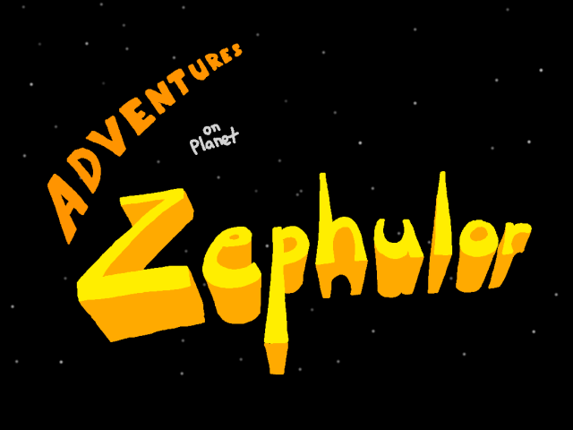 Games like Adventures on Planet Zephulor