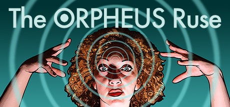 Games like The ORPHEUS Ruse