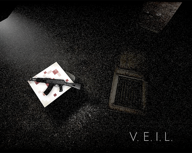 Games like V.E.I.L.: “The only thing I see is FEAR...”