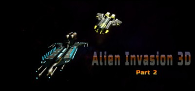 Alien Invasion 3D part 2 Image