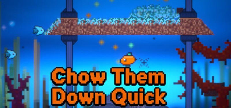 Chow Them Down Quick Image