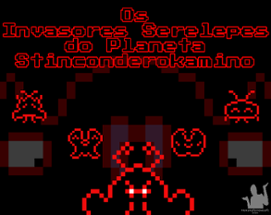 Os Invasores Serelepes do Planeta Stinconderokamino Image