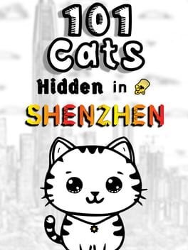 Games like 101 Cats in Shenzhen