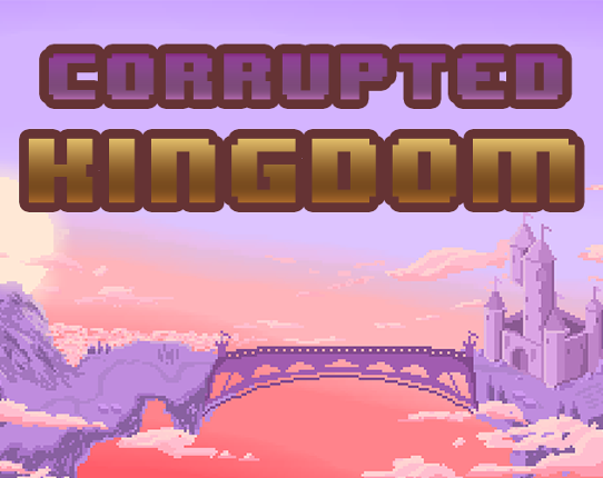 Corrupted Kingdom: First Step Image