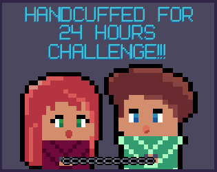 Games like HANDCUFFED FOR 24 HOURS CHALLENGE!!!