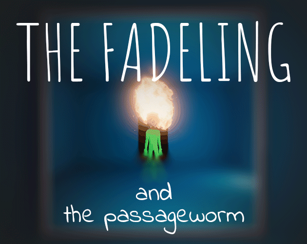 Games like The Fadeling And The Passageworm