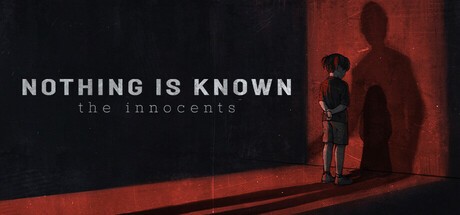 Games like Nothing is Known - the innocents