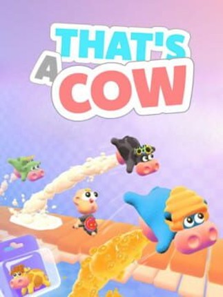 That's a Cow Image