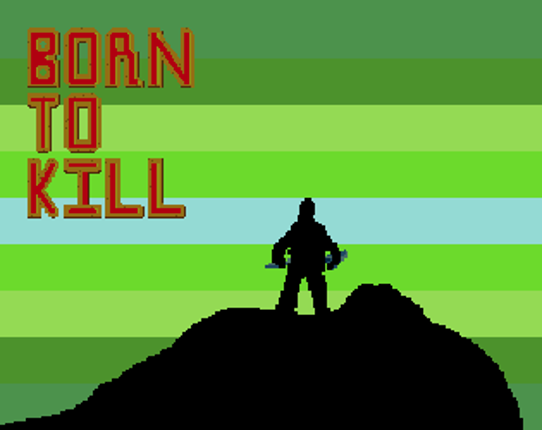 Born to Kill Game Cover