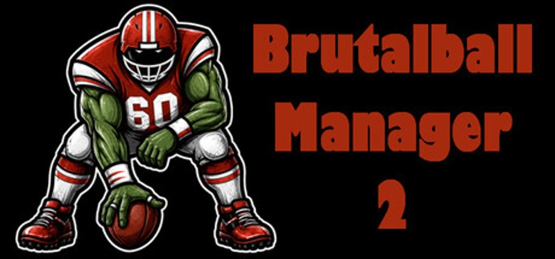 Brutal Ball Manager 2 Image