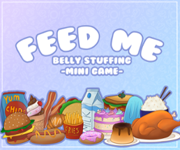 Feed Me - Belly Stuffing Mini Game Image